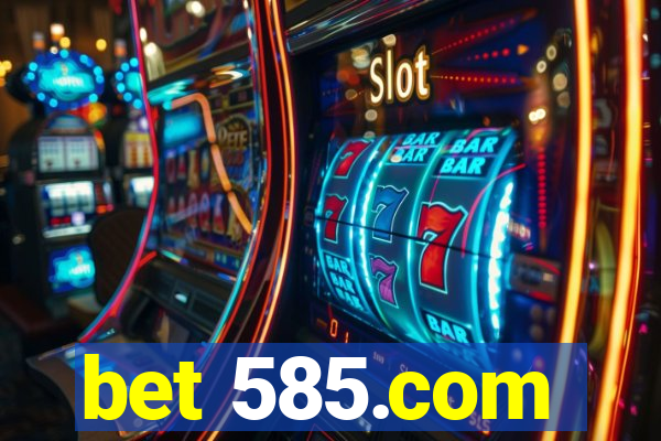 bet 585.com